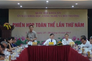 Ủy ban Khoa học, Công nghệ và Môi trường họp phiên toàn thể thẩm tra hai dự án Luật